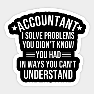 Humorous accounting quote. Funny accountant gift. Sticker